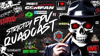 Strictly fpv QuadCast : Your FPV Weekly Digest , News, Community Spotlight #gemfanhobby #flyzonefpv