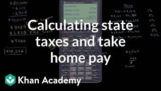 Calculating state taxes and take home pay | Taxes | Finance & Capital Markets | Khan Academy