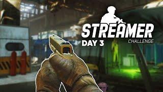 My Last Day...  - STREAMER CHALLENGE - DAY 3