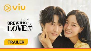 [Trailer] (NC16) Viu Original, Brewing Love  | Coming to Viu on 4 Nov