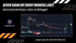 REVIEW SAHAM SKY ENERGY INDONESIA (JSKY), MASIH ADA AKUMULASI, CALON MULTI BAGGER???