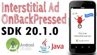 AdMob Interstitial Ad - Android Studio - SDK 20.1.0 - OnBackPressed - 2021