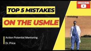 Top 5 USMLE Mistakes (2024)