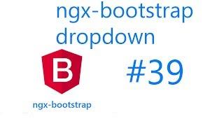 Video 39 | Use Angular ngx-bootstrap