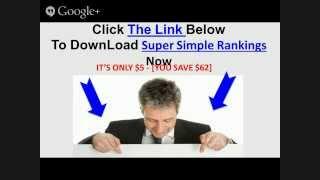 [GET DOWNLOAD] Super Simple Rankings [FULL OTO 1 + OTO 2][ONLY $5 WSO] TOP #1 GOOGLE IN 1 HOURS