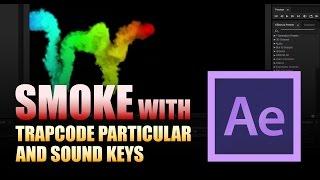 Smoke in After Effects with Trapcode Particular and Sound Keys Tutorial