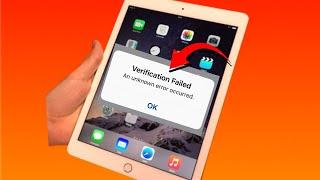 How to Fix Verification Failed an Unknown error occurred on iPad | iPhone | iPod | Macbook | Fixed