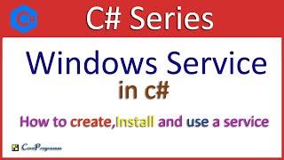 Windows Service in C# | How to create, install, and use a service