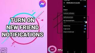 How To Turn On New Friend Notifications On Facebook Messenger App