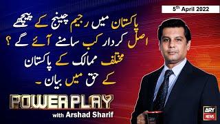 Power Play | Arshad Sharif  | ARY News | 5th April 2022