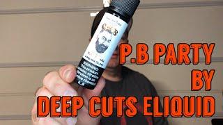 Eliquid Review: P.B. Party by Deep Cuts Eliquids