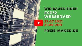 Wir bauen einen ESP32 Webserver