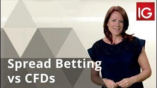 Spread Betting vs CFDs