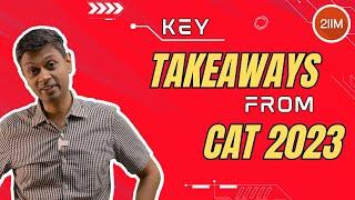 Key Takeaways From CAT 2023 | CAT 2023 Analysis | 2IIM CAT Preparation