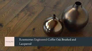 Rosemorran Engineered Coffee Oak Brushed and Lacquered 180mm x 142mm Wood Flooring