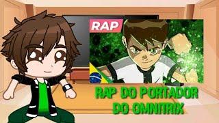 //Reboot react to Rap do Ben 10 {O Portador do Omnitrix} - Iron Master//