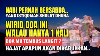 Allah Jamin Kaya Raya 7 TurunanDoa 3 Hari Kaya, Baca 1X Setelah Dhuha, Hajat Dikabulkan Seketika!