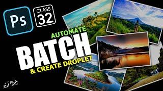 File Menu in Photoshop Part 5 | How to use Batch file and Create Droplet in Photoshop Class 32