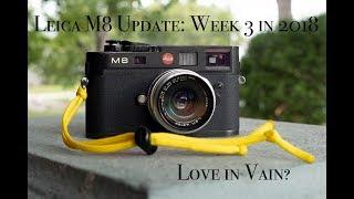 Review of Leica M8 in 2018: Week Three Blues?