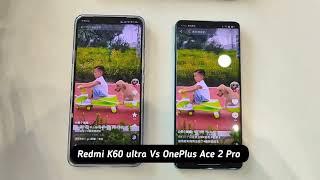 Redmi K60 ultra vs OnePlus Ace 2 Pro Camera Comparison!