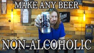 MAKE ANY BEER NON-ALCOHOLIC