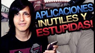 Aplicaciones ESTUPIDAS!