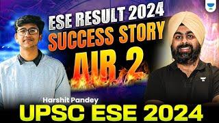 UPSC ESE 2024| Topper AIR-02 Harshit Pandey | Interview Session | Success Story | With Jaspal Sir