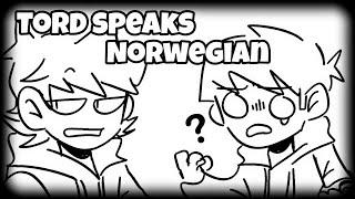 Tord speaks Norwegian