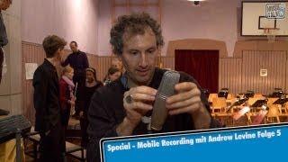 Mobile Recording mit Andrew Levine Folge 5