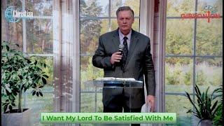 *Mike Holcomb    I Want My Lord To Be Satisfied With Me