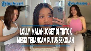 Lolly Asyik Joget di TikTok Meski Terancam Putus Sekolah Gegara Nikita Mirzani