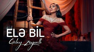 Gülay Zeynallı - Elə Bil