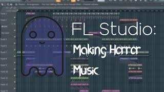 FL Studio | Making horror music (like Yandere Simulator, DDLC, Yume Nikki, and other horror games)