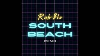 Rah-Blo - "South Beach" prod. Saiko (Official Audio)