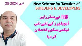 Scheme for Taxation of Builders & Developers | Budget 2024-25