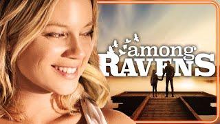 Among Ravens | FREE FULL MOVIE | Amy Smart | Natalie Imbruglia | Christian Campbell