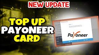 How to top up payoneer card 2024 | Full Guide