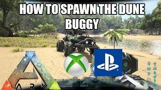 ARK: HOW TO SPAWN IN THE DUNE BUGGY ON CONSOLE! - XBOX/PS4 - (Ark Survival Evolved)