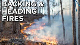 Understanding Backing & Heading Fires | Prescribed Fire Techniques