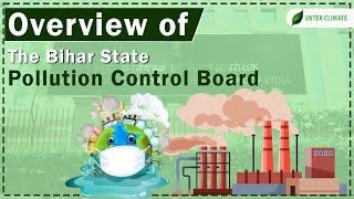 Overview of Bihar State Pollution Control Board | BSPCB NOC | Consent | License | Enterclimate