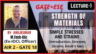 Lecture-1 | Introduction | Simple Stresses and Strains | Strength of Materials | GATE & ESE