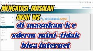 Mengisi  akun di Xderm konek tapi tidak bisa internet untuk yang pemula