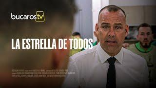 La Estrella de Todos | Documental Oficial | Bucarostv