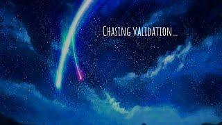 Chasing Validation