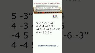 Richard Myhill - Woe Is Me! Beautiful music on diatonic harmonica C