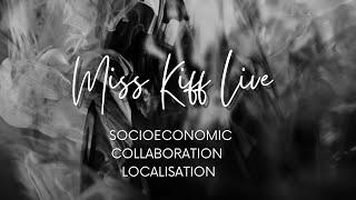 Socioeconomic, Collaboration, Localisation for Independent Artists & Creators || Miss Kiff Live EP2