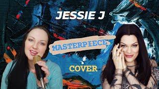 JESSIE J  - MASTERPIECE (COVER BY NASTIYA DIKAYA)