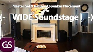 Master Set & Rational Speaker Placement How To For GREAT SOUNDSTAGE