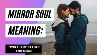 Mirror Soul Meaning: Twin Flame Stages and Signs