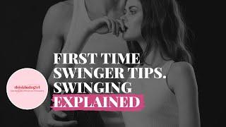 First Time Swinger Tips. Swinging EXPLAINED! | thiskindagirl.com